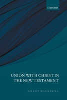 Union with Christ in the New Testament B00085LLPA Book Cover