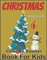Christmas Color By Number Book For Kids Ages 4-8 B0BJYMGT1Z Book Cover