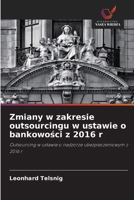 Zmiany w zakresie outsourcingu w ustawie o bankowosci z 2016 r (Polish Edition) 6630095596 Book Cover