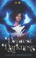Dearest Darkness: a dark monster romance B0CXJJYR1G Book Cover