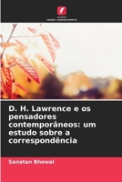 D. H. Lawrence e os pensadores contemporâneos: um estudo sobre a correspondência (Portuguese Edition) 6209590934 Book Cover