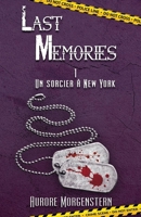 Last Memories T1: Un sorcier à New York (French Edition) B07K14BMSF Book Cover
