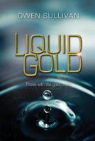 Liquid Gold 0615823521 Book Cover