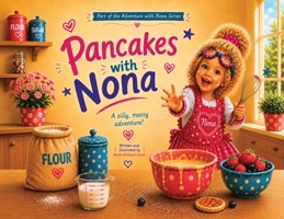 Pancakes with Nona: Part of the Adventures with Nona Series B0H9VTPNXG Book Cover