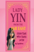 Lady Yin From the Far East B0CW7XL5M9 Book Cover