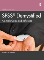 SPSS Demystified: A Simple Guide and Reference 1138286281 Book Cover