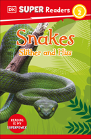 Snakes: Slither and Hiss 0744067111 Book Cover