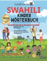 Swahili Kinder W�rterbuch: Swahili-Deutsch Bilderbuch, Deutsch-Swahili 150780637X Book Cover