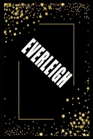 EVERLEIGH (6x9 Journal): Lined Writing Notebook with Personalized Name, 110 Pages: EVERLEIGH Unique personalized planner Gift for EVERLEIGH Golden Journal, Thoughtful Cool Present for EVERLEIGH ( EVER 1661865267 Book Cover