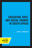 Education, Race, and Social Change in South Africa 0520315502 Book Cover