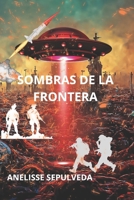 Sombras de la Frontera (Spanish Edition) B0DVBV4ZNL Book Cover