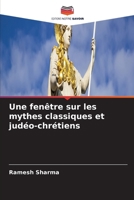 Une fenêtre sur les mythes classiques et judéo-chrétiens (French Edition) 6630156862 Book Cover