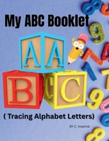 My ABC Booklet ( tracing alphabet letters) B0FJZYV7PH Book Cover