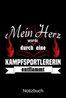 Mein Herz wurde durch eine Kampfsportlehrerin entflammt: A5 Notizbuch Liniert 120 Seiten Geschenk/Geschenkidee zum Geburtstag Weihnachten Ostern Vatertag Muttertag Namenstag 1702296067 Book Cover