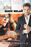 Acting Normal 1480801097 Book Cover