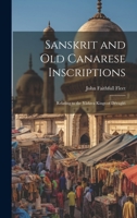 Sanskrit and Old Canarese Inscriptions: Relating to the Yâdava Kings of Dévagíri 1021114103 Book Cover