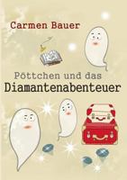 Pöttchen und das Diamantenabenteuer 384826028X Book Cover