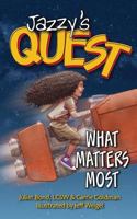 Jazzy's Quest: What Matters Most 0989373282 Book Cover