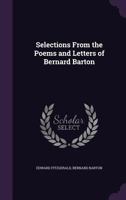 Selections From the Poems and Letters of Bernard Barton 1358535698 Book Cover