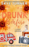 Drunk Bonfire: A Love Drunk Short Story (Love Drunk Short Stories) B0FPXGQK5W Book Cover