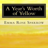 A Year's Worth of Yellow: Picture Book for Dementia Patients (L2) 1517401399 Book Cover