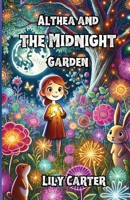 Althea and the Midnight Garden 1300131403 Book Cover