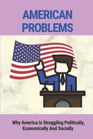 American Problems: Why America Is Struggling Politically, Economically And Socially: Iroquois Nation B09B7LFJRT Book Cover