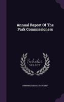 Annual Report Of The Park Commissioners 1248893166 Book Cover