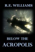 Below the Acropolis 1542565030 Book Cover