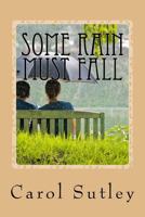 Some Rain Must Fall 1718609248 Book Cover