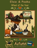 The Elsie and Pooka Wheel of the Year: Autumn 169721181X Book Cover