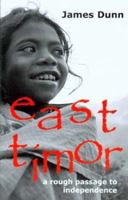 East Timor: A Rough Passage to Independence 1920681035 Book Cover