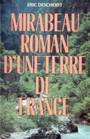 Mirabeau roman d'une terre de france (Romans historiques) 2709607913 Book Cover