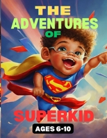 Superhero Adventure stories for kids ages 6-10: A young superhero utilizes his powers to safeguard towns from villains B0CNHS5PFB Book Cover