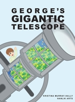 George's Gigantic Telescope 0648707245 Book Cover