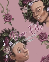 Dear Ella: A Book of Love and Wisdom B0G32BX9G3 Book Cover