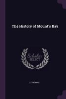 The History of Mount's Bay 102200090X Book Cover