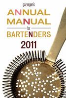 Gaz Regan's Annual Manual for Bartenders, 2011 [Chatham Edition] 1907434194 Book Cover