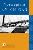 Norwegians in Michigan 0870138782 Book Cover