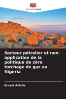 Secteur pétrolier et non-application de la politique de zéro torchage de gaz au Nigeria (French Edition) 6139602955 Book Cover