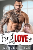 First Comes Love: Ein Grumpy Boss Surprise Baby Liebesroman (Love Comes to Town) 1958676071 Book Cover