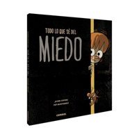 Todo lo que sé del miedo 8491014292 Book Cover