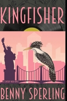 Kingfisher: an Iz Landry novel B0BXN8R7D7 Book Cover
