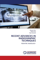 RECENT ADVANCES IN RADIOGRAPHIC TECHNIQUES: PEDIATRIC RADIOLOGY 620346435X Book Cover