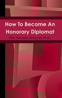 How To Become An Honorary Diplomat 0359405096 Book Cover