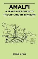 Amalfi - A Traveller's Guide to the City and its Environs 144654088X Book Cover