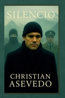 SILENCIO: Una novela sobre el silencio, el exilio y lo no dicho (Spanish Edition) 8269427020 Book Cover