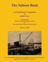 The Salmon Bank: An Ethnohistoric Compilation 1491041730 Book Cover