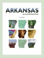 Arkansas: An Illustrated Atlas 193510649X Book Cover