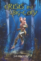 Crisis in Big-G City 1944637273 Book Cover